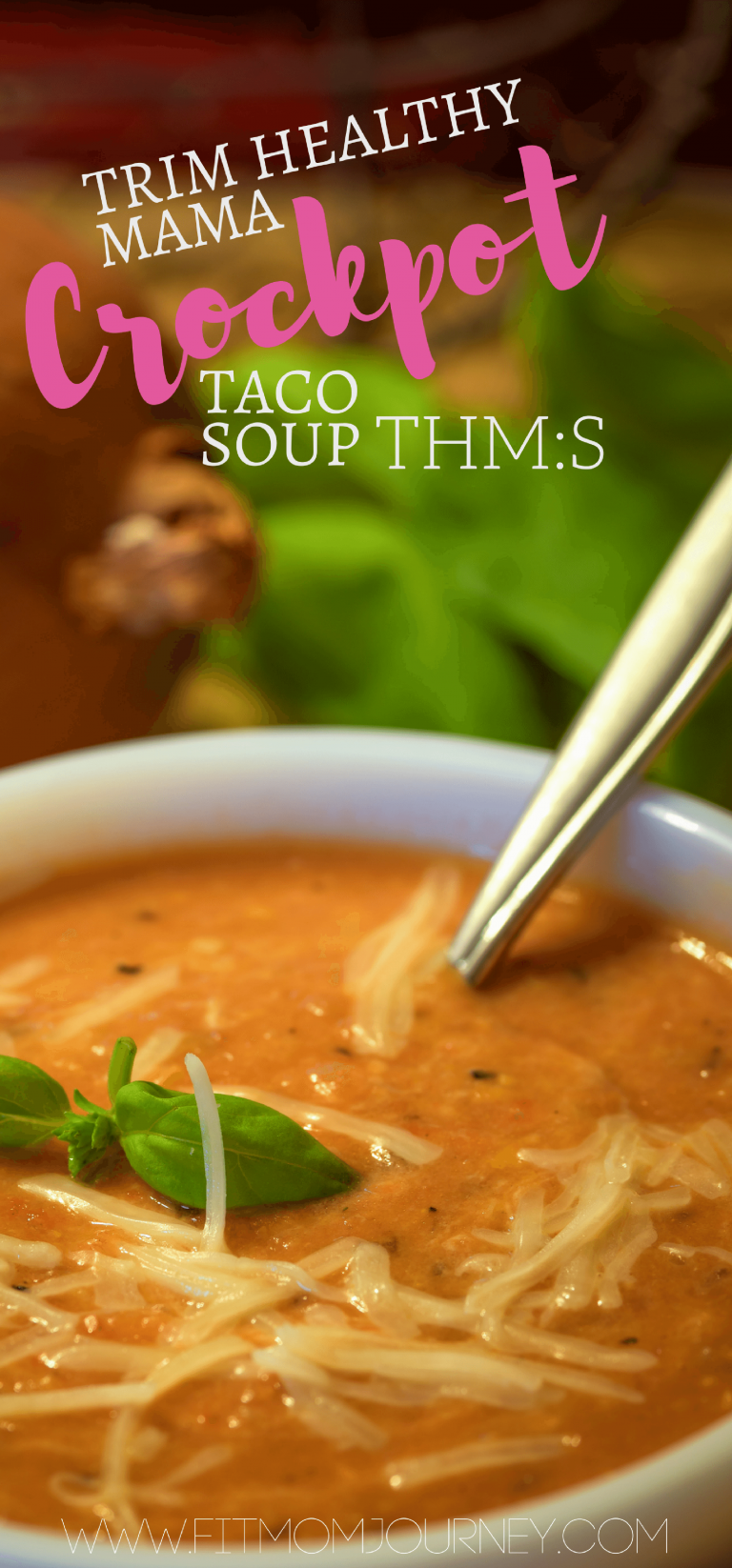 Trim Healthy Mama Crockpot Taco Soup (THMS) Fit Mom Journey