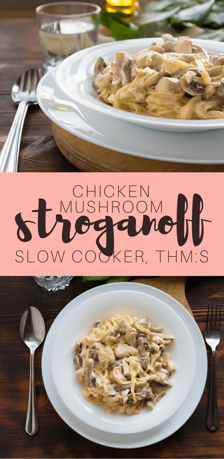 Chicken Mushroom Stroganoff (Slow Cooker, THM:S) - Fit Mom Journey