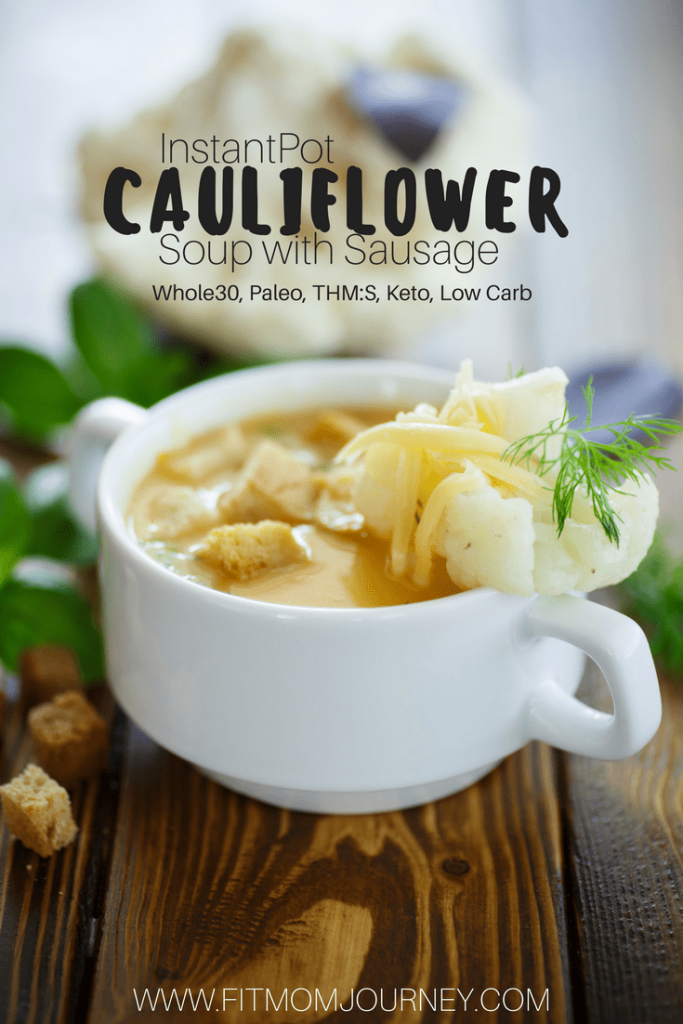 Try this InstantPot Whole30 Cauliflower Soup with Sausage that comes together in just 20 minutes! Plus, it's Keto, Paleo, Whole30, Low Carb, and THM:S!