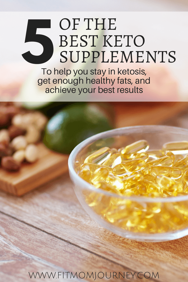 5 of The Best Keto Supplements (To Help You Stay in Ketosis) Fit Mom