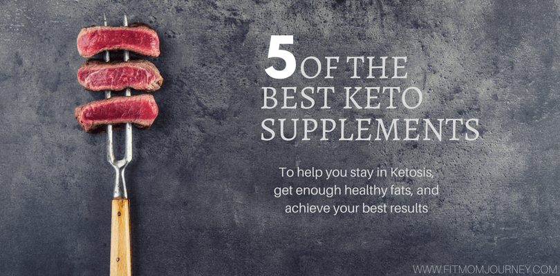 5 of The Best Keto Supplements (To Help You Stay in Ketosis)