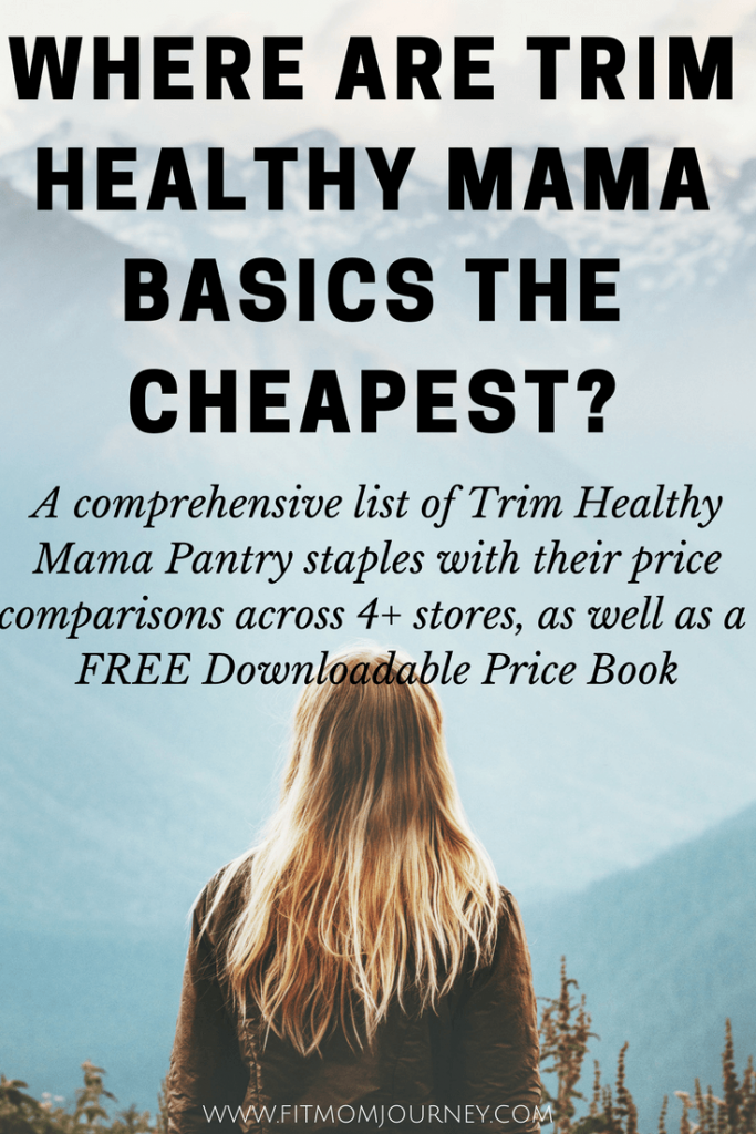 Where are Trim Healthy Mama basics the cheapest and best quality? I've dug into 4 stores and created the best, most comprehensive price list of Trim Healthy Mama basics - I even have a downloadable price book for you!
