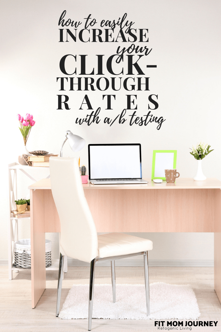 How To Use A/B Testing To Increase Your Click-Through Rates - Fit Mom ...