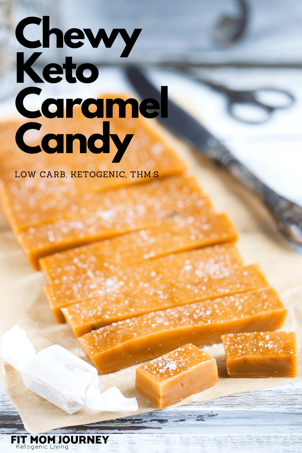 Chewy Keto Caramel Candy Fit Mom Journey