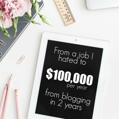 From A Job I Hated To $100,000 a Year in 2 Years