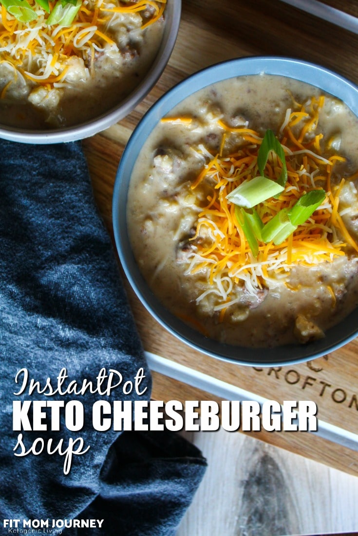 Keto Cheeseburger Soup InstantPot Fit Mom Journey