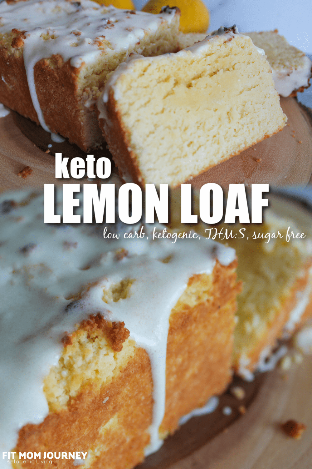 Keto Lemon Loaf - Fit Mom Journey