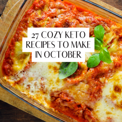 27 Cozy Keto Recipes To Cook in October