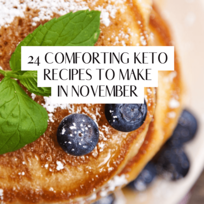 Comforting Keto November Recipes