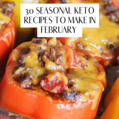 30 February Keto Recipes to Make