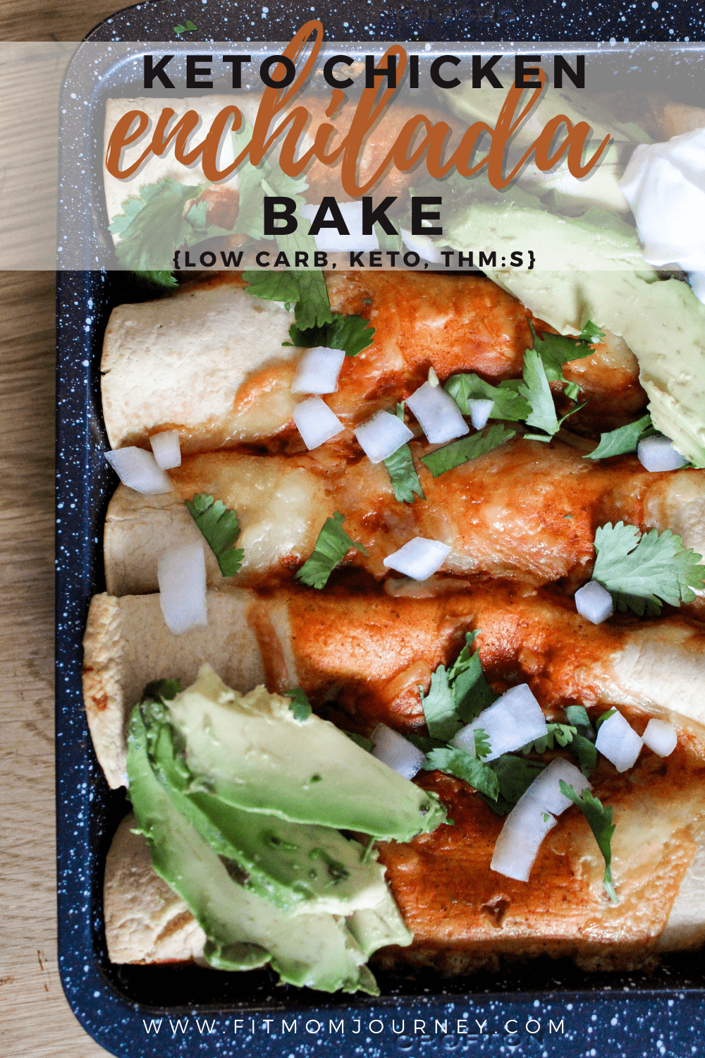 Keto Chicken Enchilada Bake Fit Mom Journey