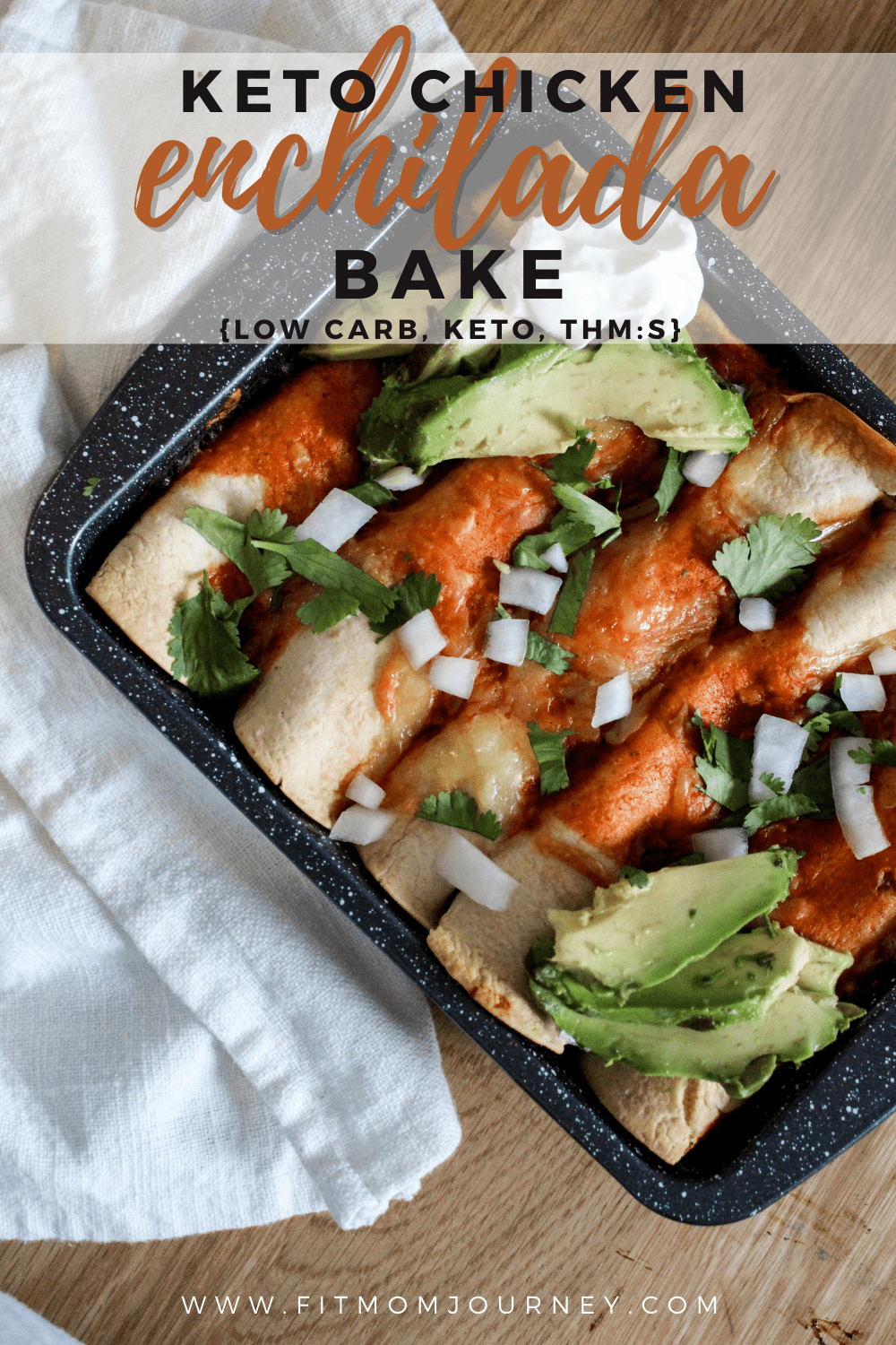 Keto Chicken Enchilada Bake Fit Mom Journey