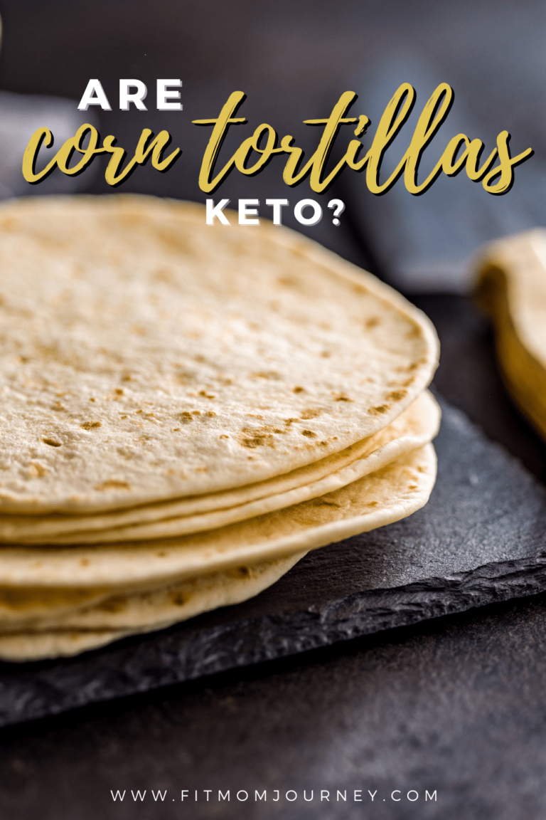 Are Corn Tortillas Keto? Alternatives To Keep Carbs Low Fit Mom Journey